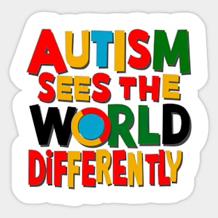 Autism Sees The World Differently Sticker